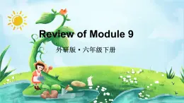 外研版六年級英語下冊Review of Module 9課件