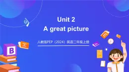 【單元課件】人教版PEP（2024）英語二上Unit 2 《A great picture》（教學(xué)課件）
