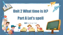新人教PEP小學英語四下 Unit2 Part A Let’s spell第3課時教學課件