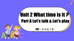 新人教PEP小學英語四下 Unit2 Part A Let’s talk第1課時教學課件