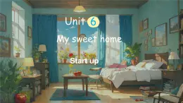 外研版（三起2024）英語三年級(jí)上冊(cè) Unit 6 My sweet home 第2課時(shí) Start up（課件）