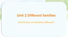 人教版PEP三年級(jí)英語(yǔ)上冊(cè)課件《Unit 2 Different families》Part B