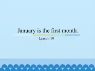 六年級(jí)上冊(cè)英語課件－Unit4 January is the first month.(Lesson19) ｜人教精通版.
