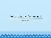 六年級(jí)上冊(cè)英語課件－Unit4 January is the first month.(Lesson22) ｜人教精通版.