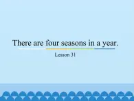 六年級(jí)上冊(cè)英語課件－Unit6 There are four seasons in a year.(Lesson31) ｜人教精通版.