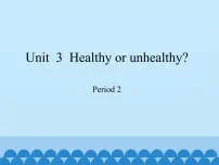 小学英语新版-牛津上海版六年级上册Unit 3 Healthy or unhealthy?图文免费ppt课件