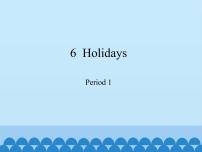 小学英语新版-牛津上海版五年级下册Unit 6 Holidays教案配套免费课件ppt