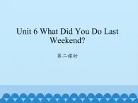 六年级上册英语课件-Unit 6 What Did You Do Last Weekend？  Period 2  陕旅版（三起）