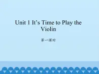 六年级上册英语课件-Unit 1 It’s Time to Play the Violin Period 1  陕旅版（三起）