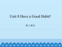 小学英语陕旅版五年级下册Unit 8 Have a good habit!评课免费课件ppt