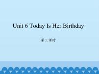 小学陕旅版Unit 6 Today Is Her Birthday教课免费课件ppt