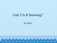小学英语Unit 3 Is It Snowing?教课内容免费ppt课件