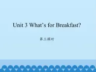 四年級上冊英語課件-Unit 3 What’s for Breakfast？ Period 3  陜旅版（三起）