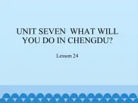 五年級(jí)上冊(cè)英語(yǔ)課件－UNIT SEVEN  WHAT WILL YOU DO IN CHENGDU？   Lesson 24  北京課改版.