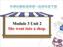 英语四年级下册Unit 2 She went into a shop.多媒体教学课件ppt