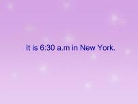 小学英语外研版 (一年级起点)四年级下册Unit 2 It's 6:30 am in New York.课文配套ppt课件