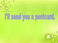 英语Unit 1 I’ll send you a postcard.授课ppt课件
