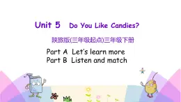 Unit 5 Do you like candies 第三課時 課件+素材