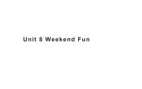小学英语广东版 (先锋&开心)开心学英语四年级下册Unit 8 Weekend Fun课文内容课件ppt