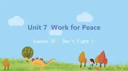 冀教版英語(yǔ)九年級(jí)下冊(cè)Lesson 37《Don't Fight》PPT課件+音頻