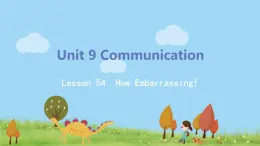 冀教版英語(yǔ)九年級(jí)下冊(cè)Lesson 54《How Embarrassing》PPT課件+音頻