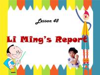 英语八年级上册Lesson 48 Li Ming’s Report教学ppt课件
