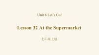 初中英语冀教版七年级上册Unit 6 Let’s Go!Lesson 32  At the Supermarket课文内容课件ppt
