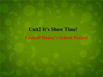 初中英语冀教版七年级下册Lesson 9  Danny's School Project多媒体教学课件ppt