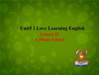 冀教版七年级下册Unit 5 I Love Learning English!Lesson 25 A Phone Friend课文配套ppt课件