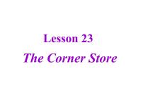 冀教版七年级上册Lesson 23  The Corner Store教案配套ppt课件