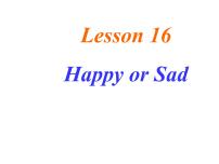 英语七年级上册Lesson 16  Happy or Sad图文ppt课件