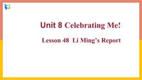 英语Unit 8 Celebrating MeLesson 48 Li Ming’s Report完美版课件ppt