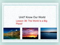 英语八年级下册Lesson 38 The World Is a Big Place评课ppt课件