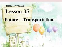冀教版八年级上册Lesson 35 Future Transportation说课课件ppt