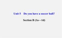 2021学年Unit 5 Do you have a soccer ball?Section B教课内容课件ppt