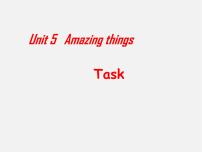 英语七年级下册Unit 5  Amazing thingsTask评课ppt课件