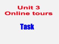 牛津译林版八年级下册Unit 3 Online toursTask课文ppt课件