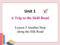 初中英语冀教版七年级下册Lesson 5  Another Stop along the Silk Road课堂教学ppt课件