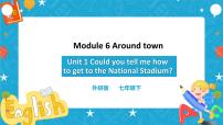 初中英语外研版 (新标准)七年级下册Unit 1 Could you tell me how to get to the National Stadium公开课课件ppt