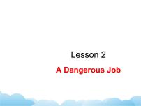 北师大版七年级下册Lesson 2 A Dangerous Job公开课ppt课件
