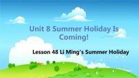 初中英语冀教版七年级下册Lesson 48 Li Ming's Summer Holiday教学ppt课件