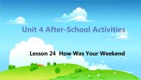 冀教版七年级下册Unit 4 After-School ActivitiesLesson 24  How was Your Weekend?说课课件ppt