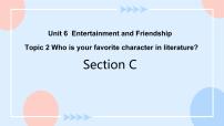 仁爱科普版九年级下册Topic 2 Who is your favorite character in literature?完美版课件ppt