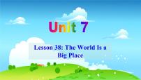 初中英语冀教版八年级下册Lesson 38 The World Is a Big Place评课课件ppt