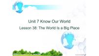 冀教版八年级下册Unit 7 Know Our WorldLesson 38 The World Is a Big Place教学演示ppt课件