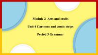 初中英语牛津版 (深圳&广州)八年级下册（2013秋审查）Module2 Arts and craftsUnit 4 Cartoons and comic strips背景图课件ppt