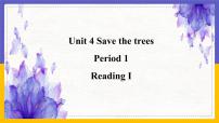 牛津版 (深圳&广州)七年级下册（2012秋审查）Unit 4 Save the trees.优秀课件ppt