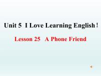初中英语Unit 5 I Love Learning English!Lesson 25 A Phone Friend图文课件ppt