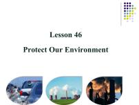冀教版（三起）英语八年级下册 Lesson 46 Protect Our Environment（课件）