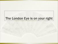 外研版 (新标准)七年级下册Unit 2 The London Eye is on your right.教课内容课件ppt